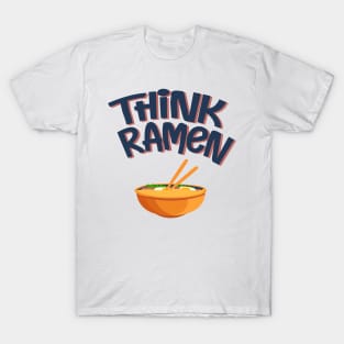 Think Ramen T-Shirt